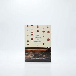 The Physics of Espresso by Jonathan Gagné
