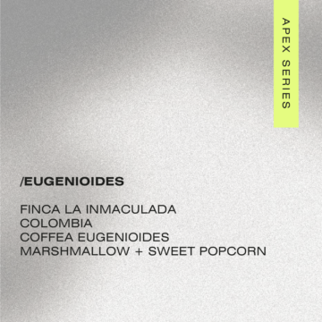 EUGENIOIDES Colombia — Finca La Inmaculada